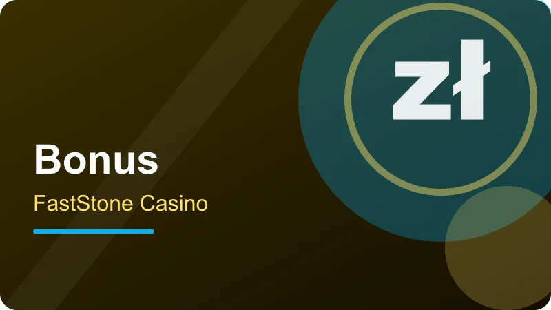 FastStone Casino – FastStone casino bonus: jak czytać warunki FastStone casino bonus: jak czytać warunki – ilustracja sekcji FastStone Casino